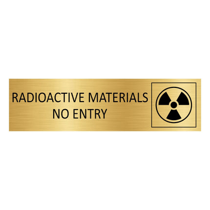Radioactive materials - no entry gold door sign 165x45mm - 1 pc