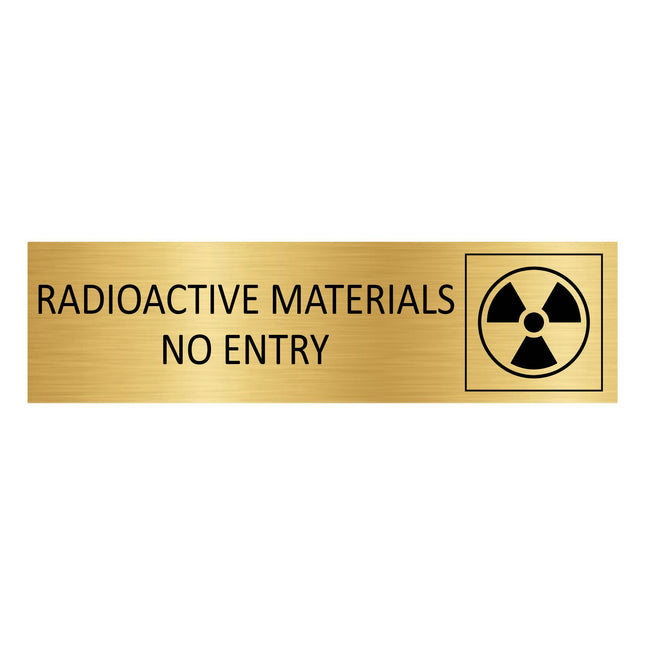 Radioactive materials - no entry gold door sign 165x45mm - 1 pc