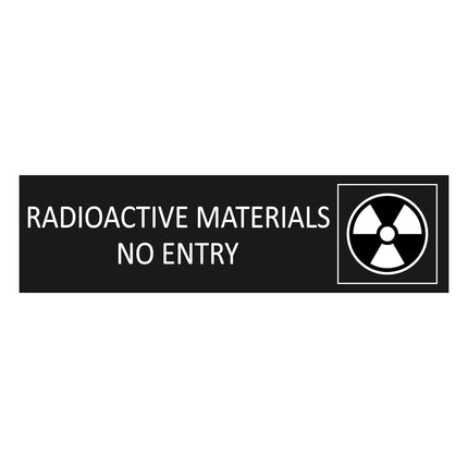 Radioactive materials - no entry black door sign 165x45mm - 1 pc