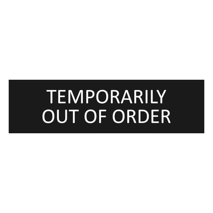 Temporarily out of order black door sign 165x45mm - 1 pc