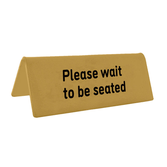Please wait to be seated sign - 1 pc